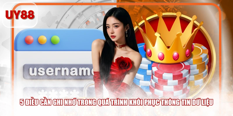 5 điều cần ghi nhớ trong quá trình khôi phục thông tin dữ liệu