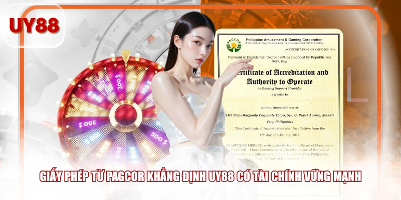 Giấy phép từ PAGCOR khẳng định UY88 có tài chính vững mạnh